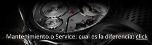 Cual es la diferencia entre service y mantenimiento de un reloj?